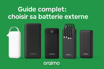 Guide complet : choisir sa batterie externe oraimo