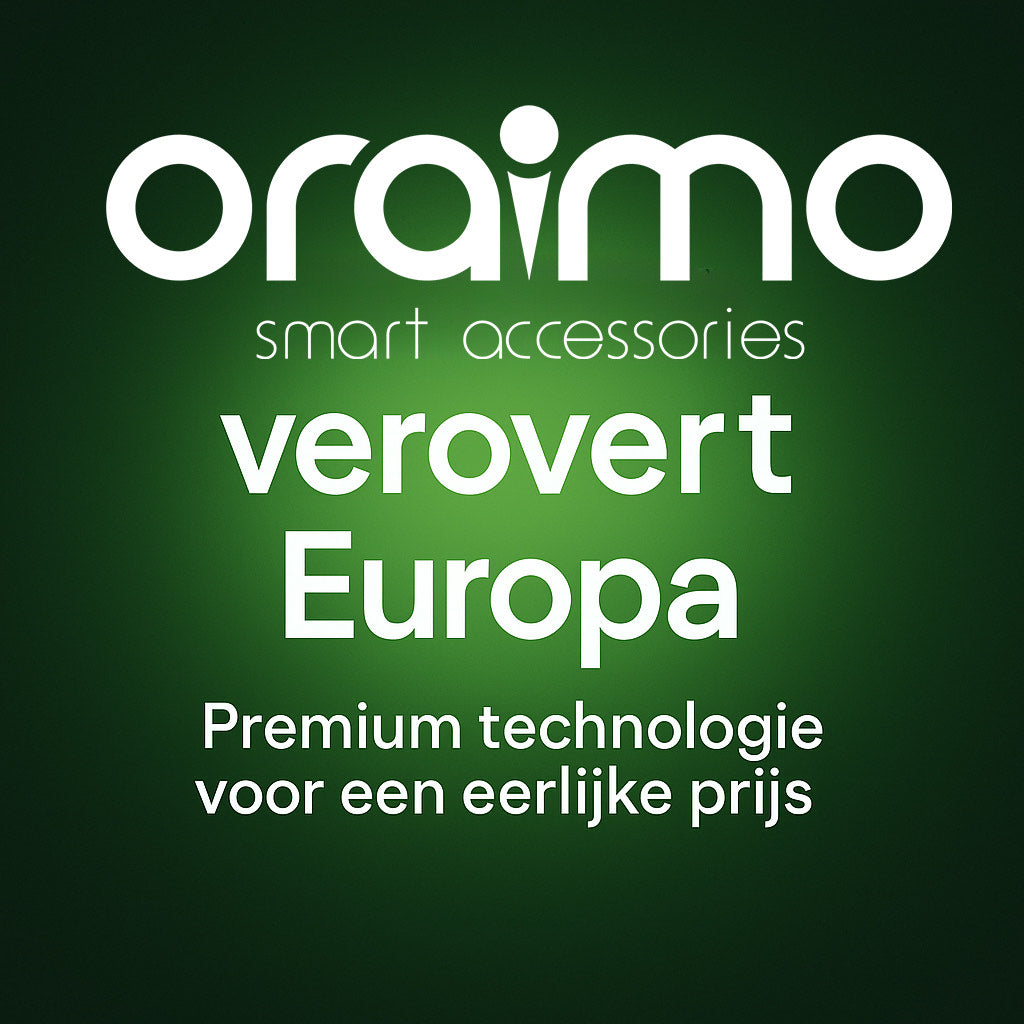 oraimo verovert Europa: premium technologie voor een eerlijke prijs
